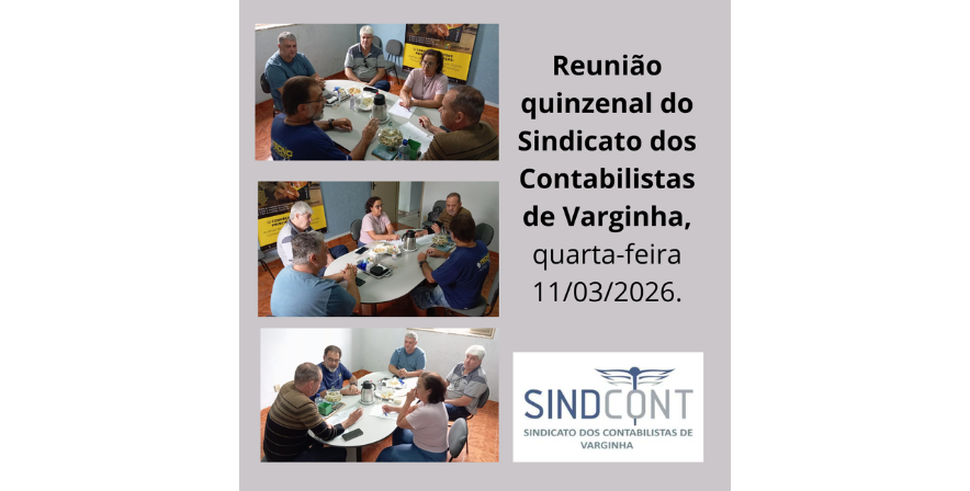 Reunião quinzenal do Sindicato dos Contabilistas de Varginha, quarta-feira 11/03/2026.